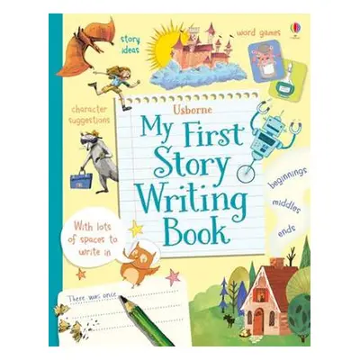 My First Story Writing Book - Stowell, Louie a Daynes, Katie