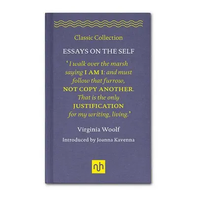 Essays on the Self - Woolf, Virginia