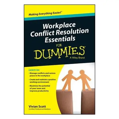 Workplace Conflict Resolution Essentials For Dummies - Scott, Vivian