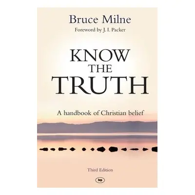 Know the Truth - Milne, Bruce (Author)