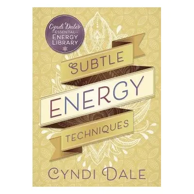 Subtle Energy Techniques - Dale, Cyndi