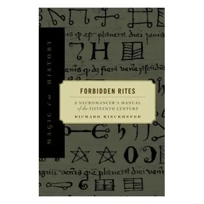 Forbidden Rites - Kieckhefer, Richard