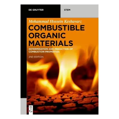 Combustible Organic Materials - Keshavarz, Mohammad Hossein