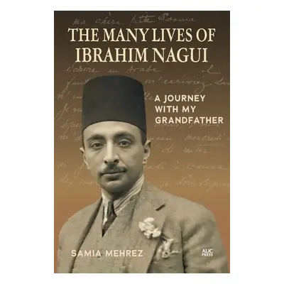 Many Lives of Ibrahim Nagui - Mehrez, Samia