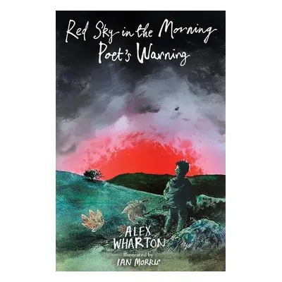 Red Sky in the Morning, Shepherd's Warning - Wharton, Alex