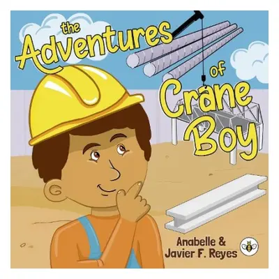 Adventures of Crane Boy - Javier F. Reyes, Anabelle a