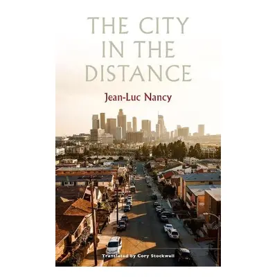 City in the Distance - Nancy, Jean-Luc