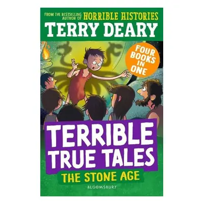 Terrible True Tales: The Stone Age - Deary, Terry