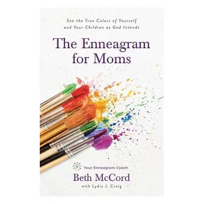 Enneagram for Moms - McCord, Beth