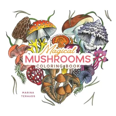 Magical Mushrooms Coloring Book - Terauds, Marina