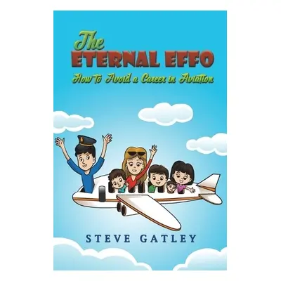 Eternal Effo - Gatley, Steve