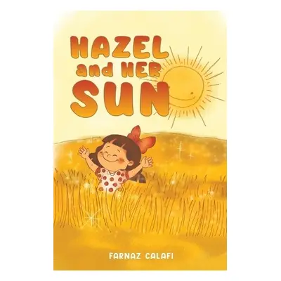 Hazel and Her Sun - Calafi, Farnaz