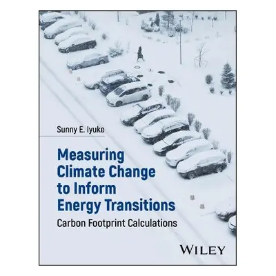 Measuring Climate Change to Inform Energy Transitions - Iyuke, Sunny E. (University of the Witwa