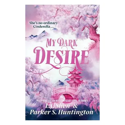 My Dark Desire - Shen, L.J. a Huntington, Parker S.