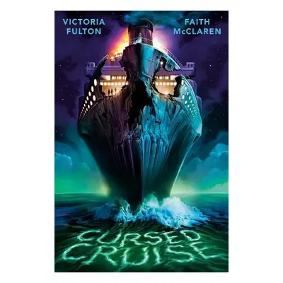 Cursed Cruise - Fulton, Victoria a McClaren, Faith