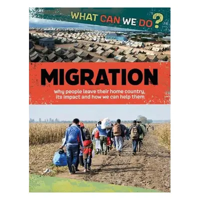 What Can We Do?: Migration - Senker, Cath