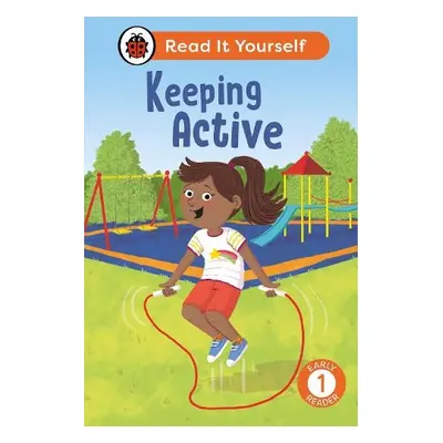 Keeping Active: Read It Yourself - Level 1 Early Reader - Ladybird