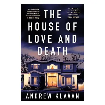 House of Love and Death - Klavan, Andrew