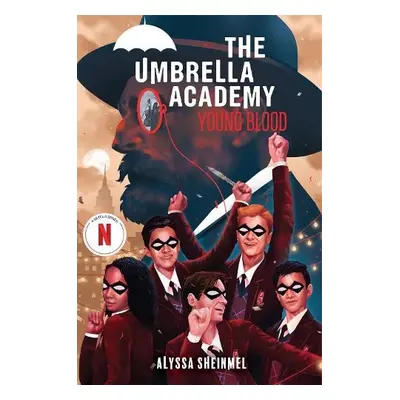 Young Blood (An Umbrella Academy YA Novel) - Sheinmel, Alyssa