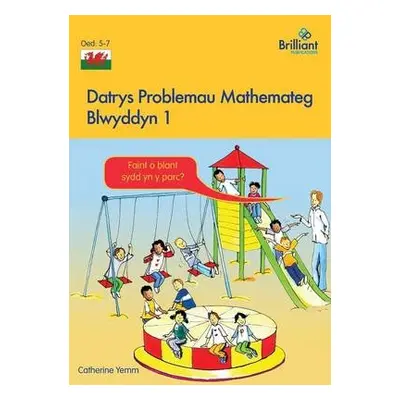 Datrys Problemau Mathemateg - Blwyddyn 1 - Yemm, Catherine