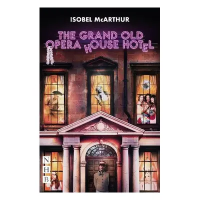 Grand Old Opera House Hotel - McArthur, Isobel