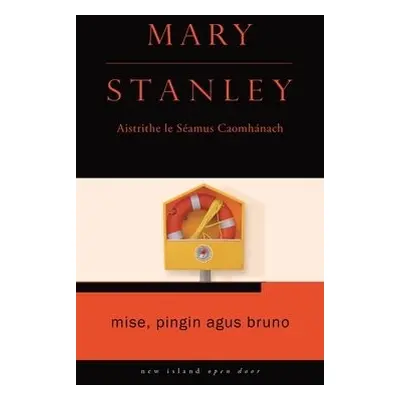 Mise, Pingin agus Bruno - Stanley, Mary