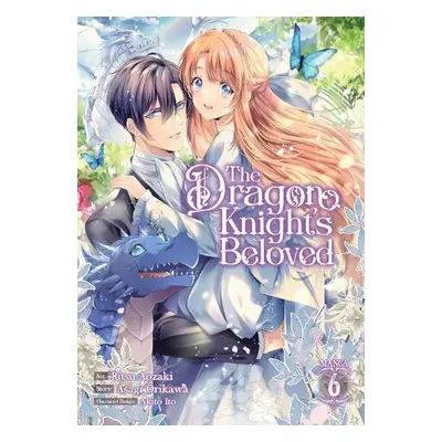 Dragon Knight's Beloved (Manga) Vol. 6 - Orikawa, Asagi