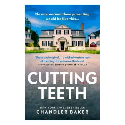 Cutting Teeth - Baker, Chandler