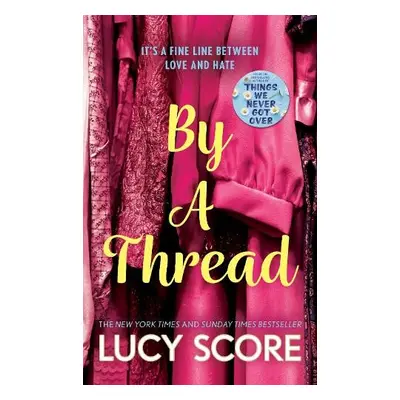 By a Thread - Score, Lucy