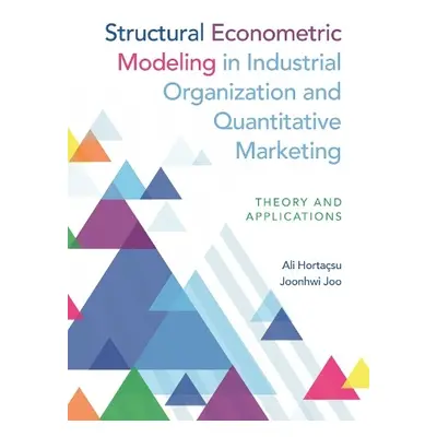 Structural Econometric Modeling in Industrial Organization and Quantitative Marketing - Hortacsu