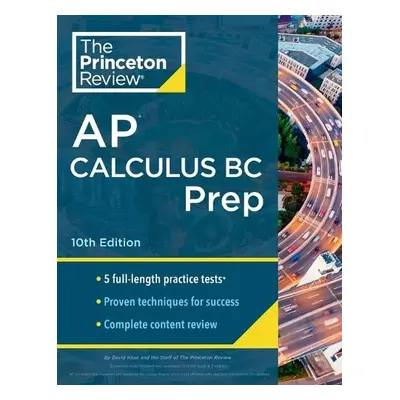 Princeton Review AP Calculus BC Prep, 2024 - Review, The Princeton a Khan, David