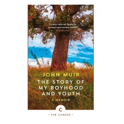 Story of My Boyhood and Youth - Muir, John