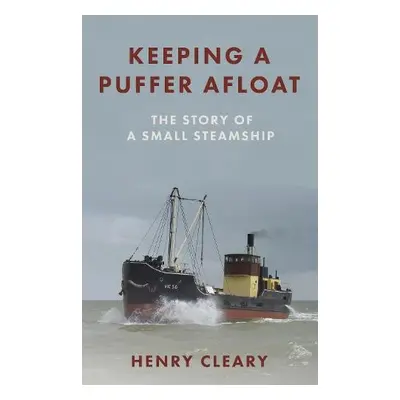 Keeping a Puffer Afloat - Cleary, Henry