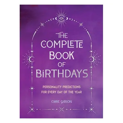 Complete Book of Birthdays - Gift Edition - Gibson, Clare