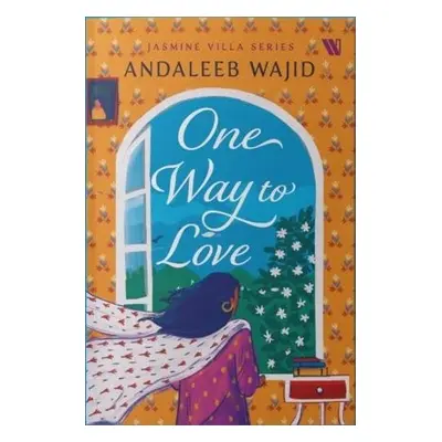 One Way to Love - Wajid, Andaleeb