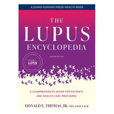 Lupus Encyclopedia - Thomas, Donald E. (Arthritis and Pain Associates of PG County)