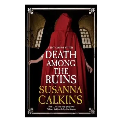 Death Among the Ruins - Calkins, Susanna