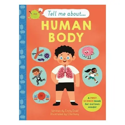 Tell Me About: The Human Body - Dodd, Emily