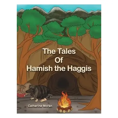 Tales of Hamish the Haggis - Moran, Catherine