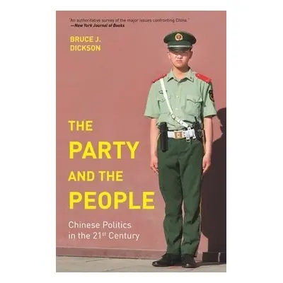 Party and the People - Dickson, Bruce J.