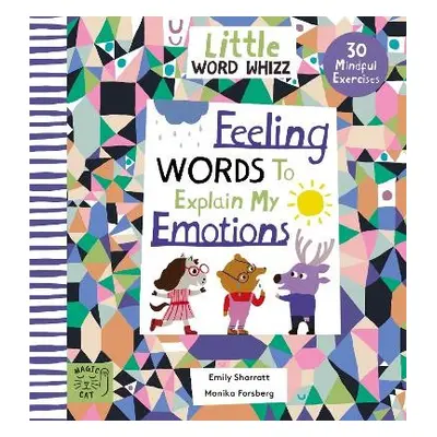 Feeling Words to Explain my Emotions - Sharratt, Emily