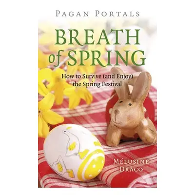 Pagan Portals - Breath of Spring - Draco, Melusine