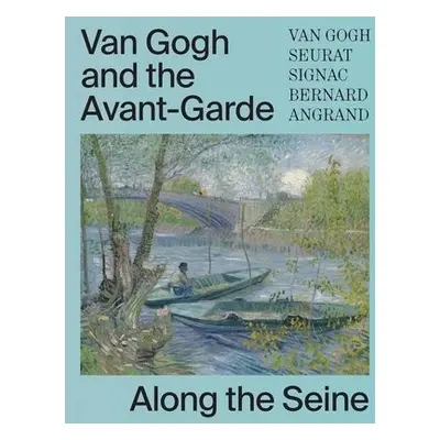 Van Gogh and the Avant-Garde