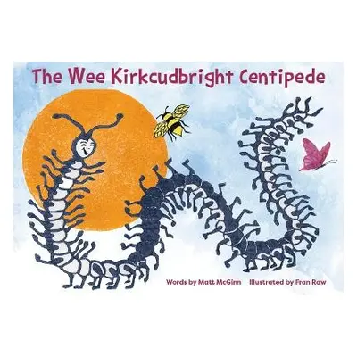 Wee Kirkcudbright Centipede - McGinn, Matt