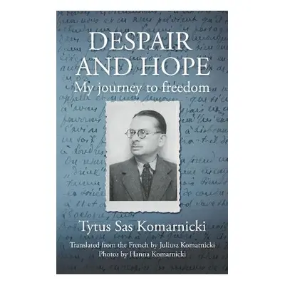 Despair and Hope - Sas Komarnicki, Tytus