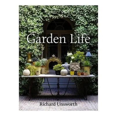 Garden Life - Unsworth, Richard