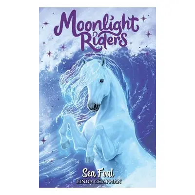 Moonlight Riders: Sea Foal - Chapman, Linda