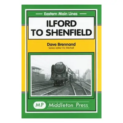 Ilford to Shenfield - Brennand, David