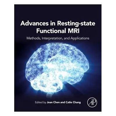 Advances in Resting-State Functional MRI