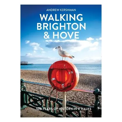 Walking Brighton a Hove - Kershman, Andrew